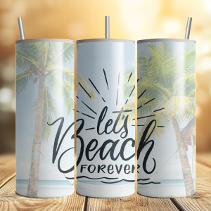 Let's Beach Forever 20oz Tumbler