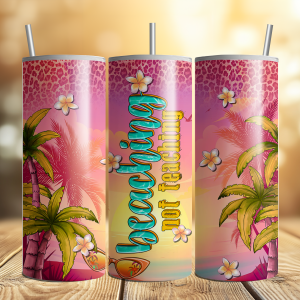 Beaching Not Teaching 20oz Tumbler
