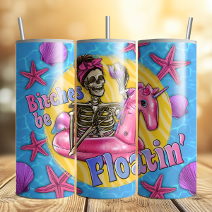 Bitches Be Floatin' 20oz Tumbler
